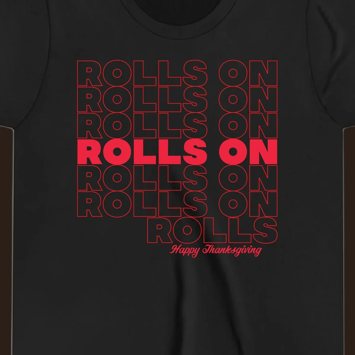Rolls on Rolls On Happy Thanksgiving text design