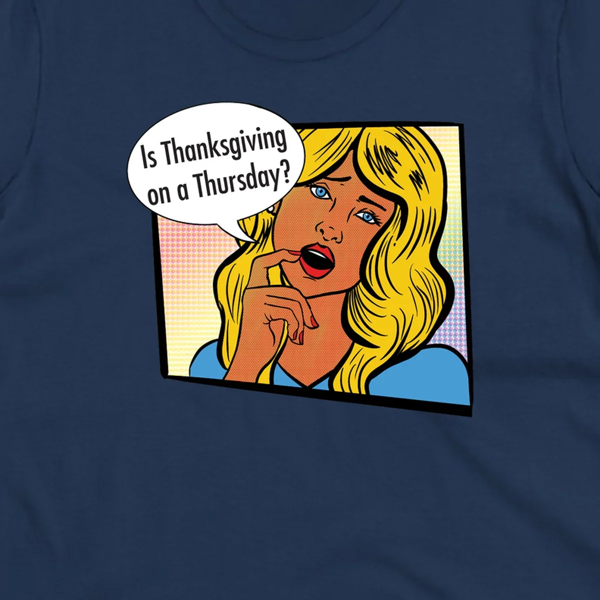 Pop art comic style woman asking 'Is Thanksgiving on a Thursday?'