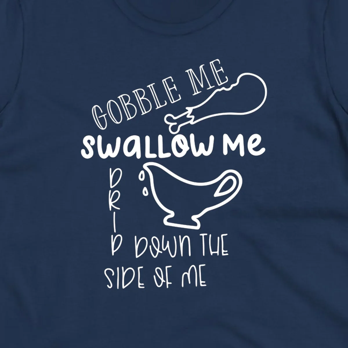 Gravy me down Thanksgiving shirt with turkey leg and gravy boat.
