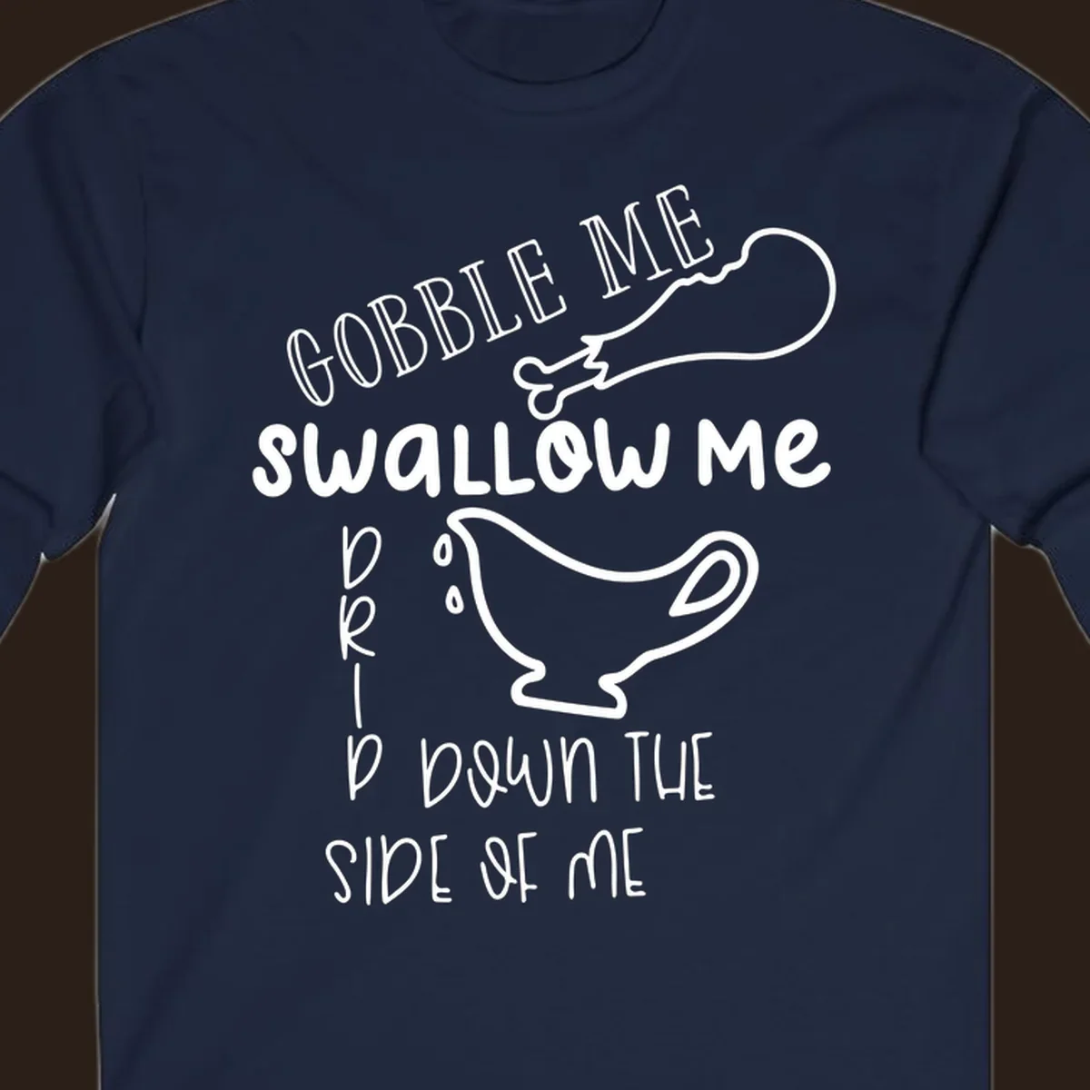 Gravy me down Thanksgiving shirt with turkey leg and gravy boat.