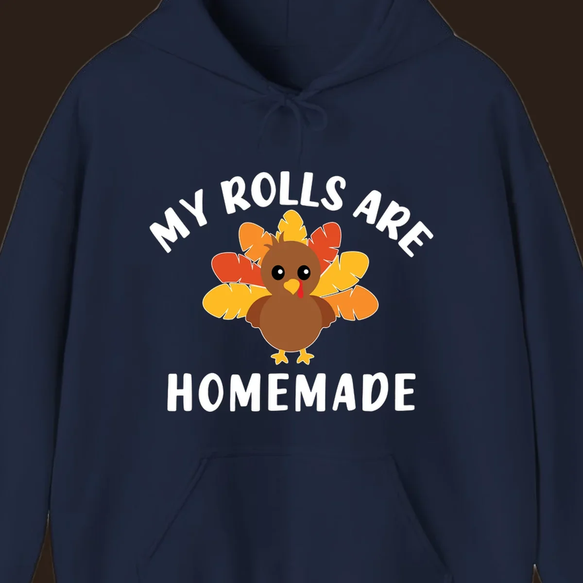 Cute turkey with colorful feathers and text 'My Rolls Are Homemade', Thanksgiving design.