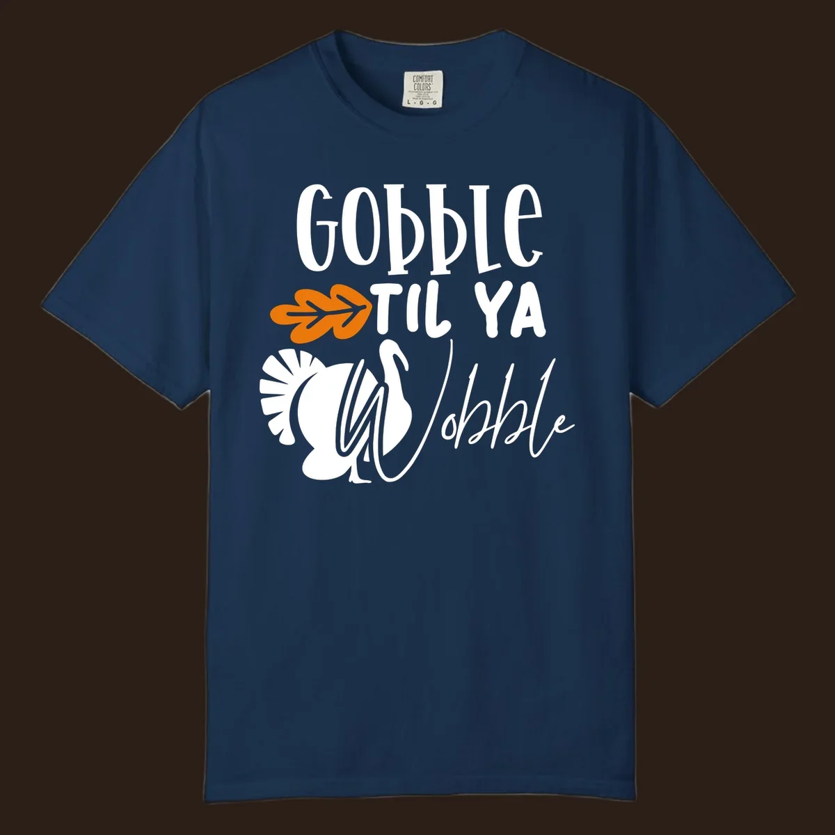 Gobble til ya wobble turkey and fall leaf Thanksgiving graphic.