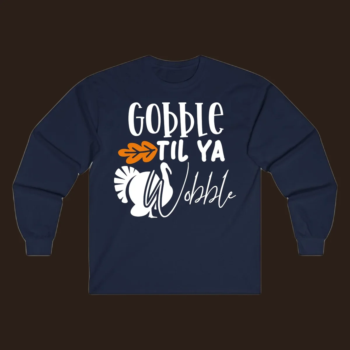 Gobble til ya wobble turkey and fall leaf Thanksgiving graphic.