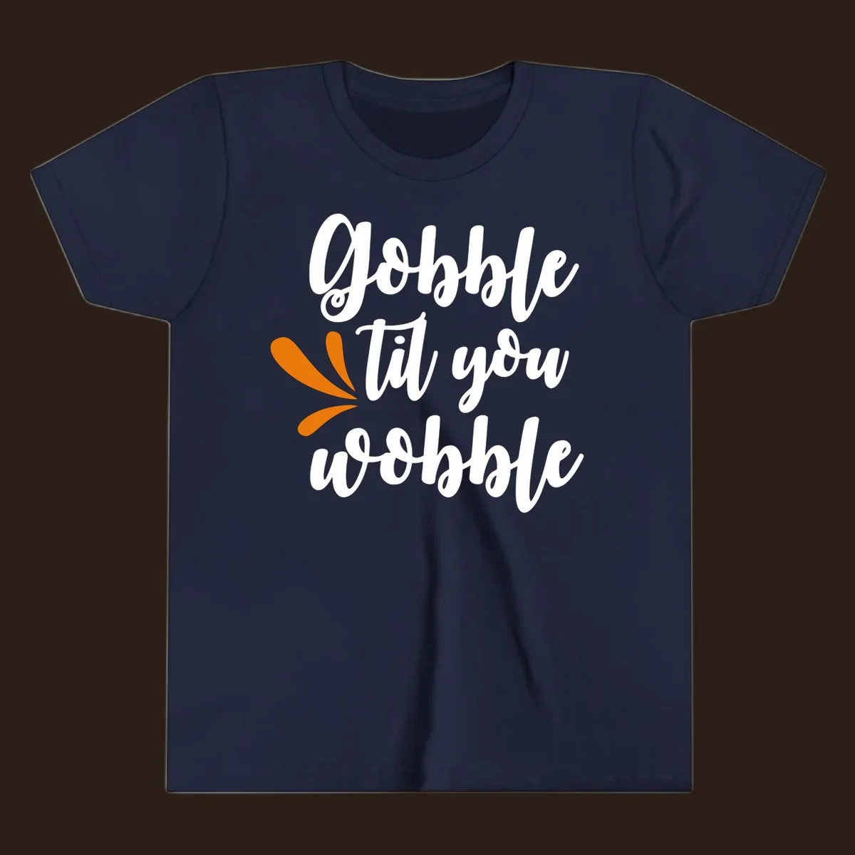 Gobble 'til you wobble Thanksgiving phrase with orange turkey feather illustrations.