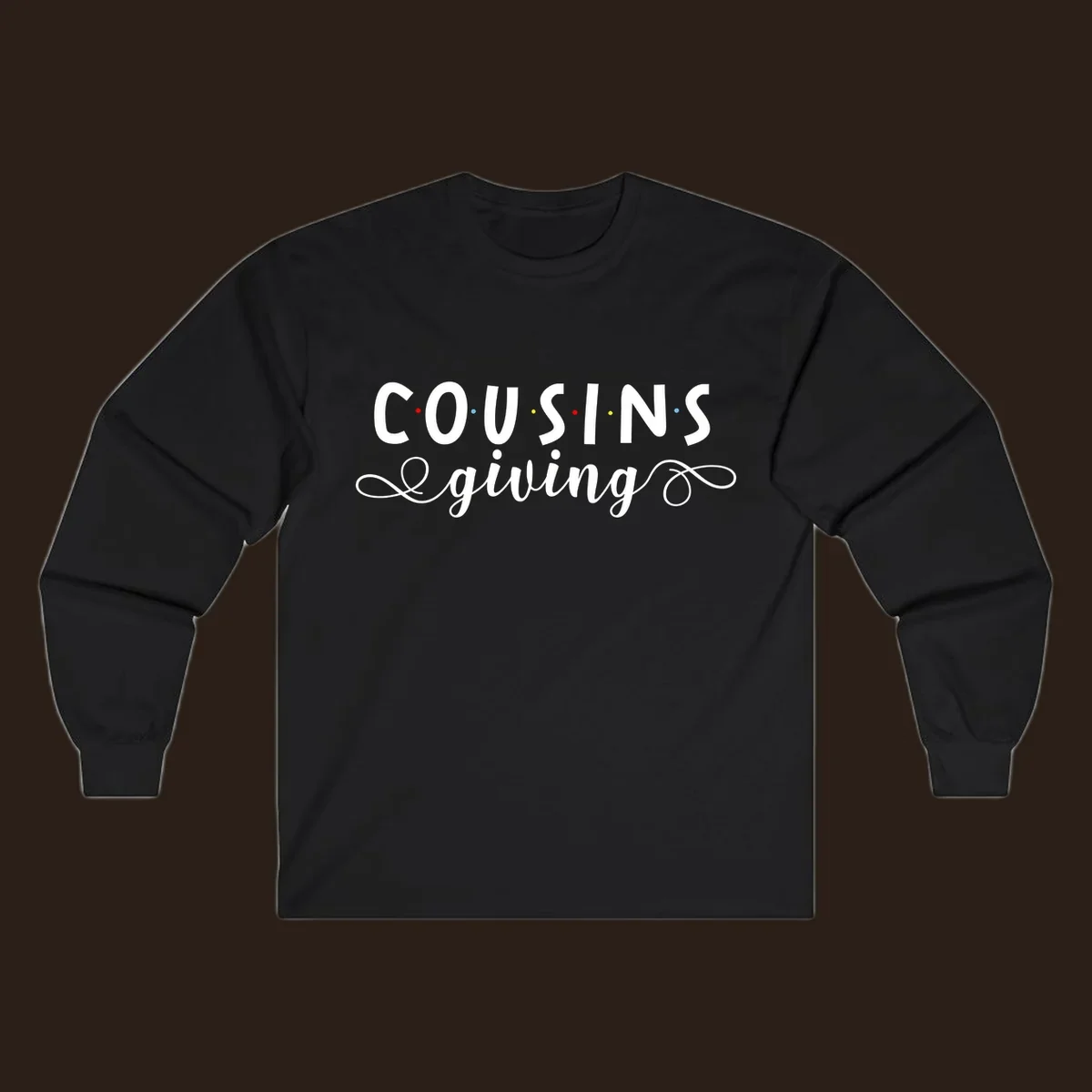 Cousins Giving Friends Style text design with colorful dots