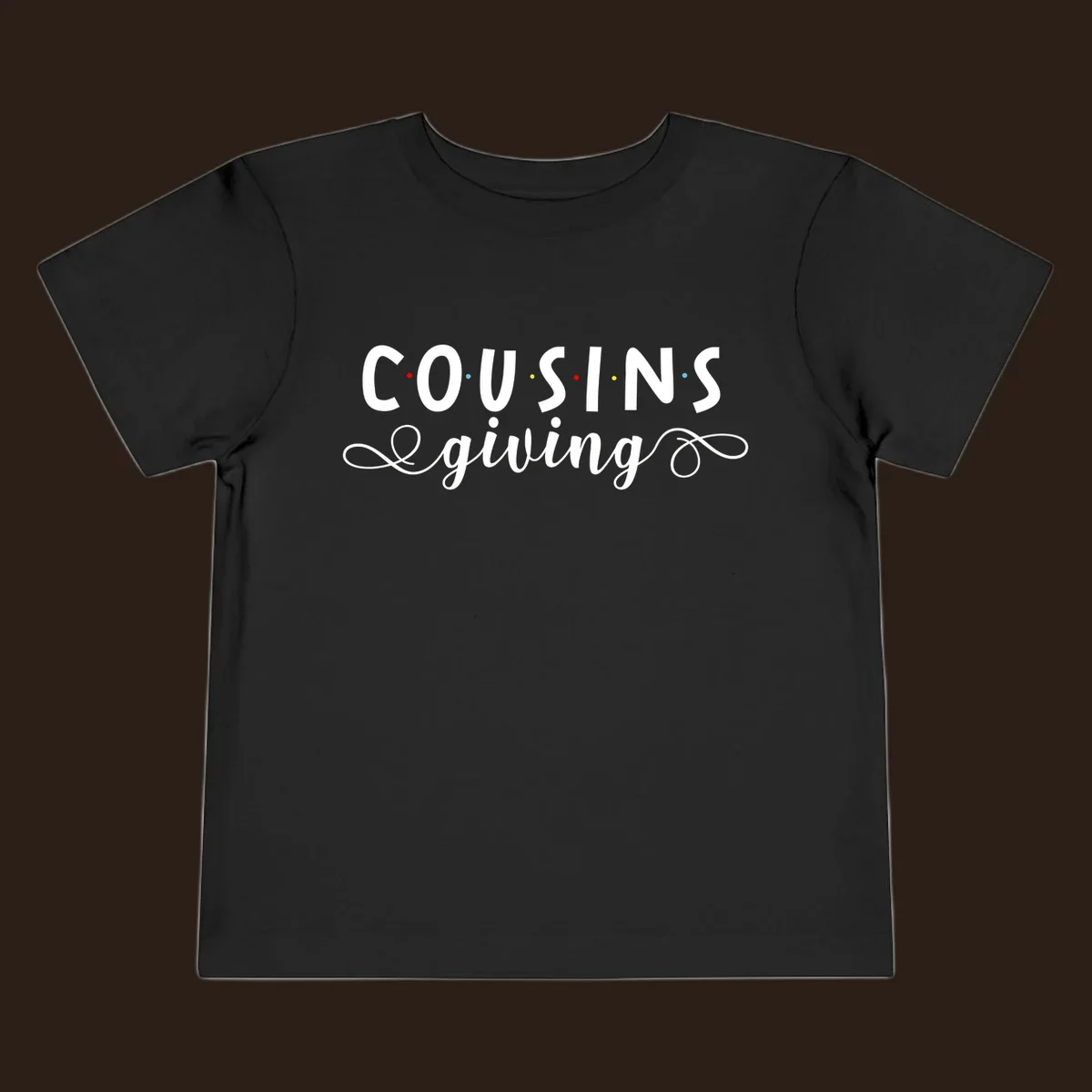 Cousins Giving Friends Style text design with colorful dots