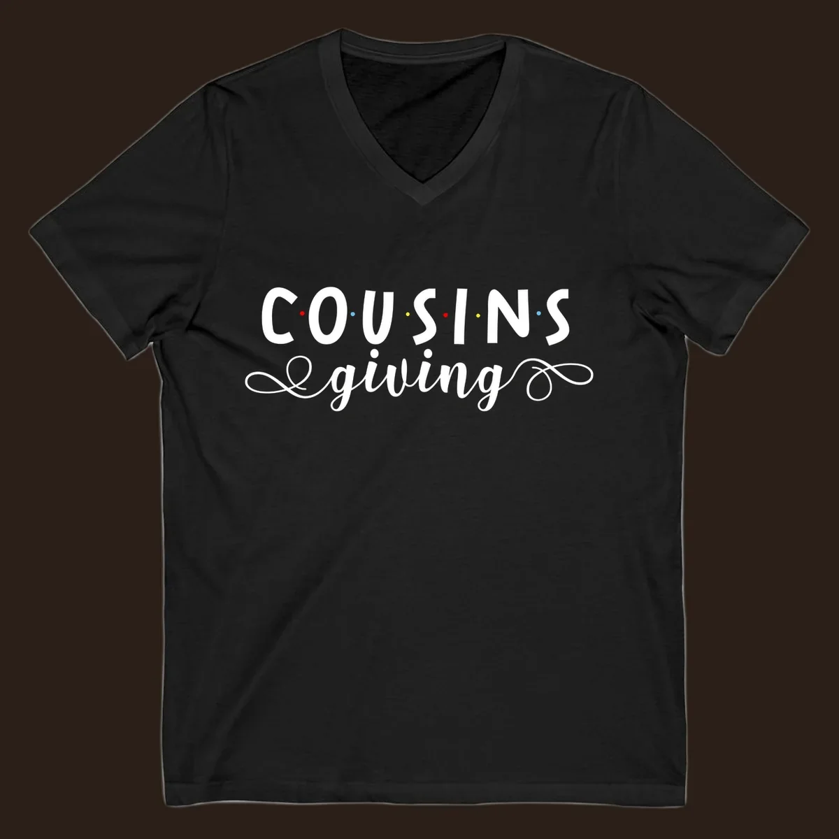 Cousins Giving Friends Style text design with colorful dots