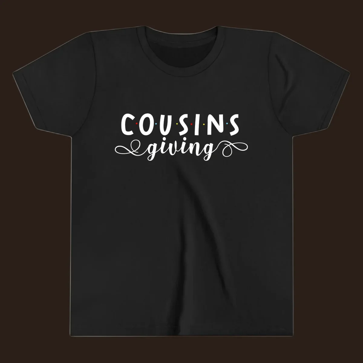 Cousins Giving Friends Style text design with colorful dots