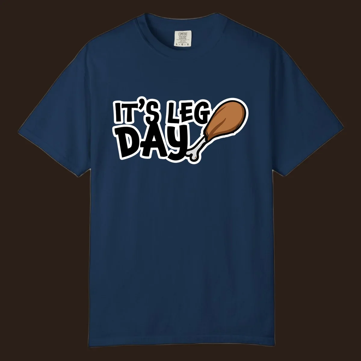 It's Leg Day funny chicken leg design