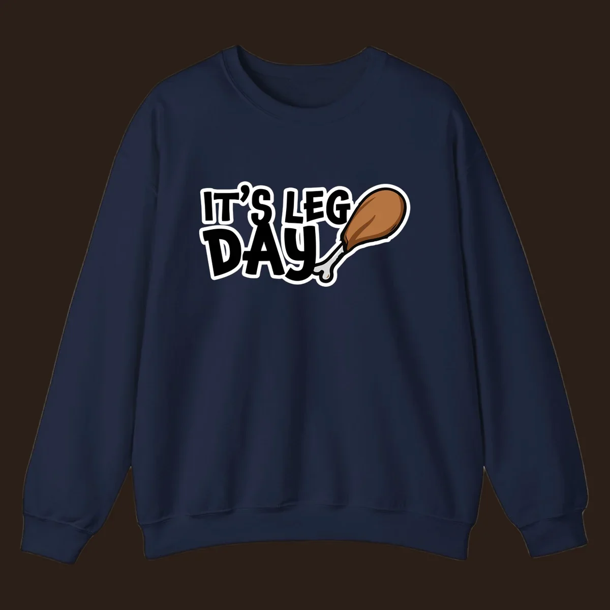 It's Leg Day funny chicken leg design