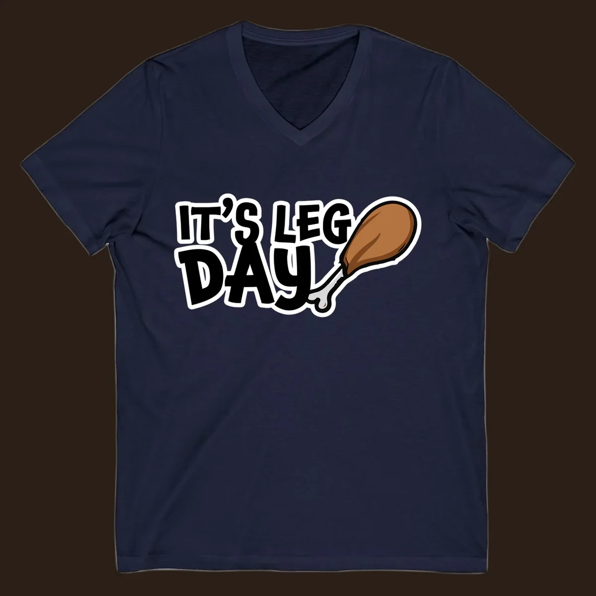 It's Leg Day funny chicken leg design