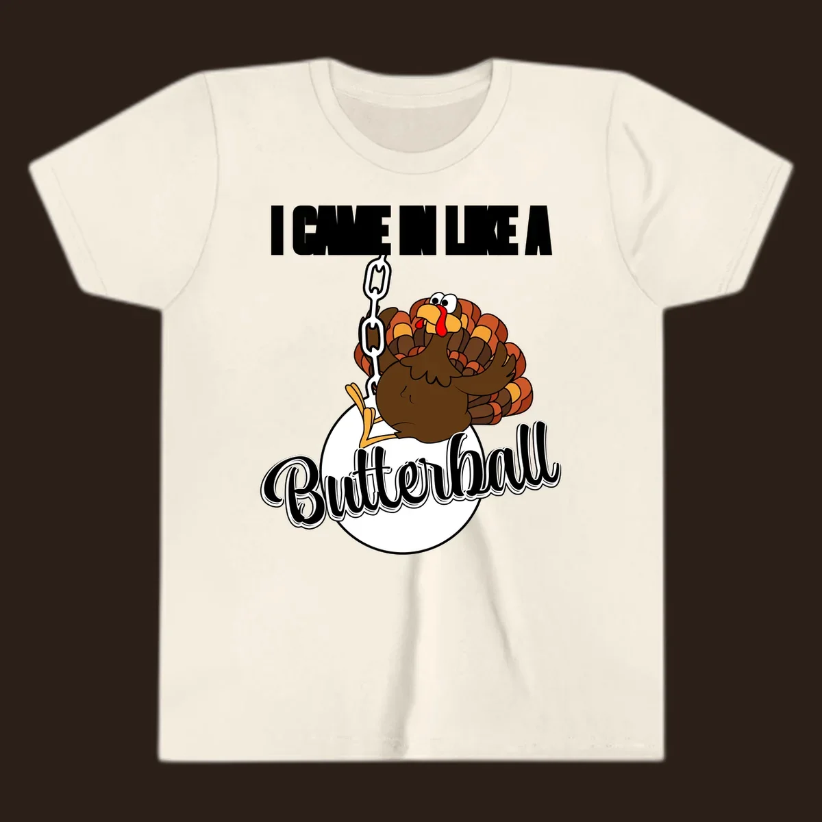 Cartoon turkey swinging from a chain like a wrecking ball with text 'I Came In Like A Butterball'.