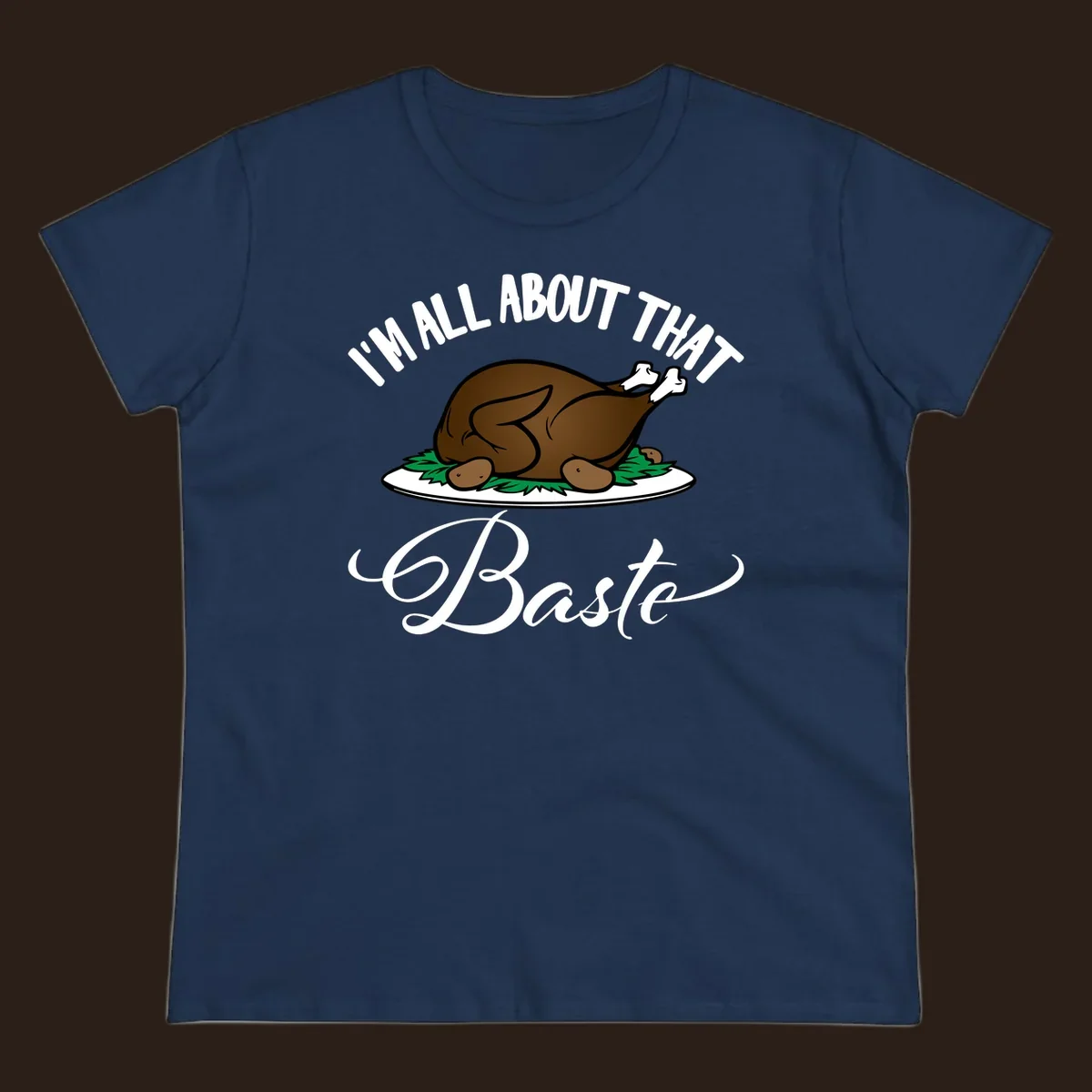 Illustration of a roasted turkey with text 'I'm All About That Baste', for Thanksgiving.