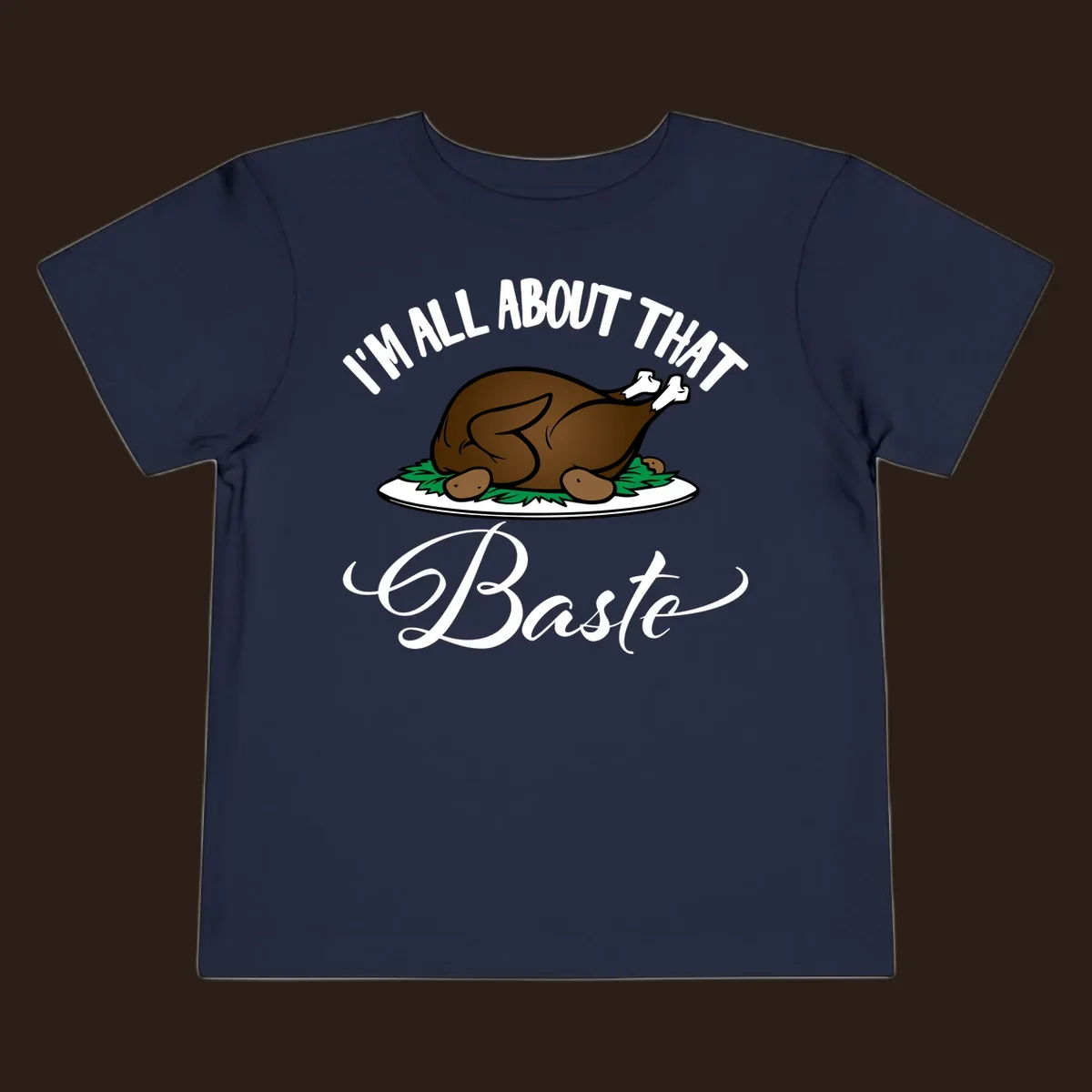 Illustration of a roasted turkey with text 'I'm All About That Baste', for Thanksgiving.