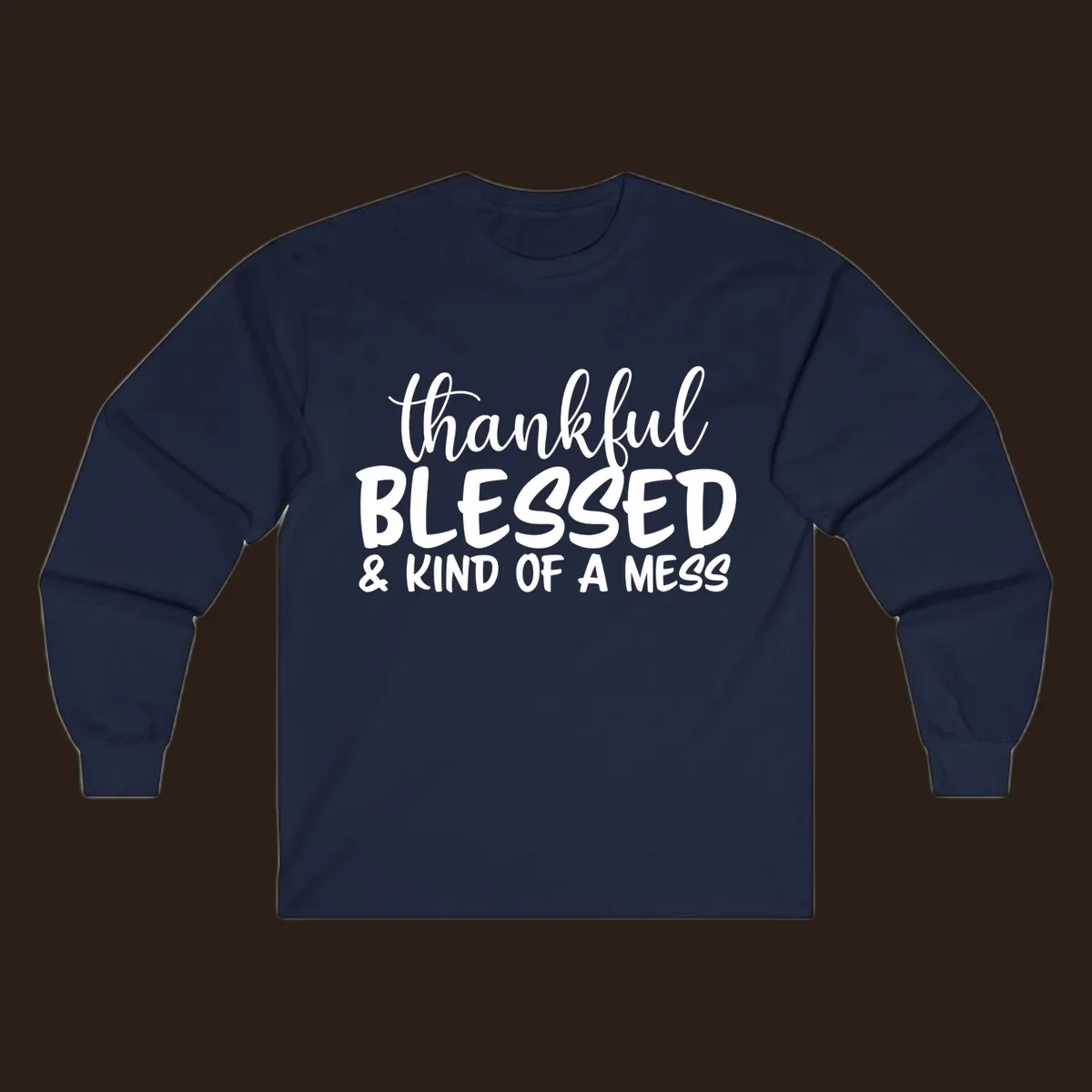 Text design reading 'thankful BLESSED & KIND OF A MESS' for kind-of-a-mess-thanksgiving.