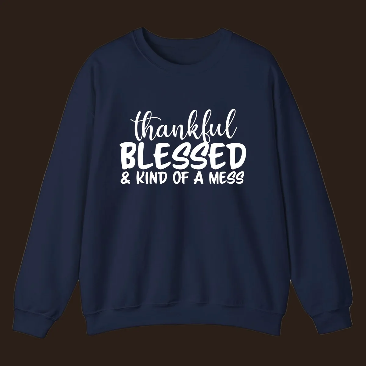 Text design reading 'thankful BLESSED & KIND OF A MESS' for kind-of-a-mess-thanksgiving.