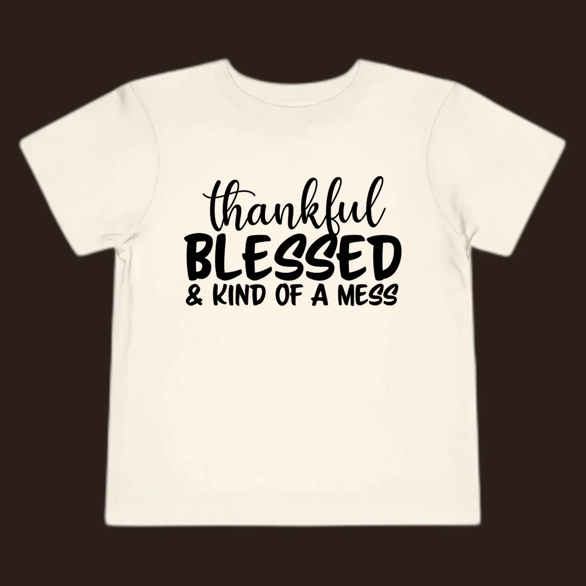 Text design reading 'thankful BLESSED & KIND OF A MESS' for kind-of-a-mess-thanksgiving.
