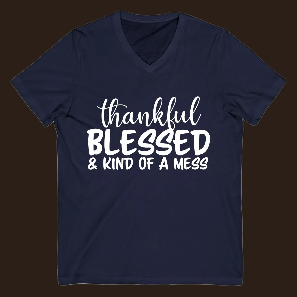 Text design reading 'thankful BLESSED & KIND OF A MESS' for kind-of-a-mess-thanksgiving.