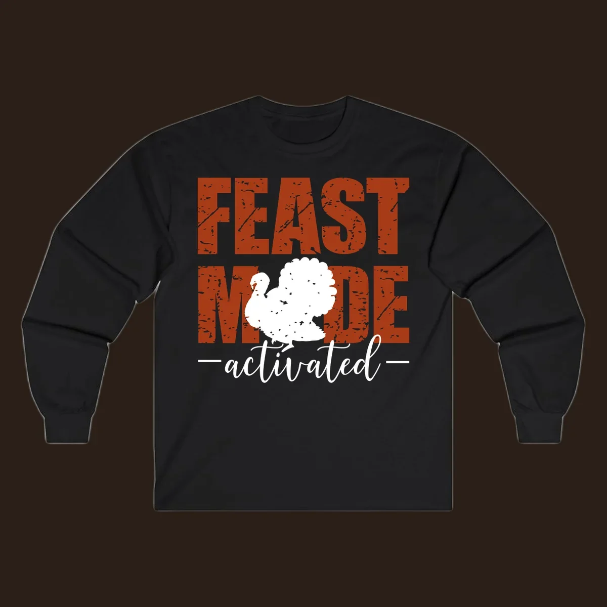 Feast Mode Activated turkey graphic for Thanksgiving shirts.