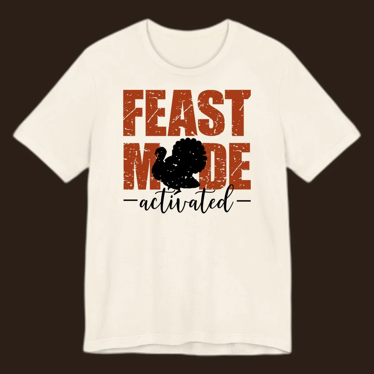 Feast Mode Activated turkey graphic for Thanksgiving shirts.