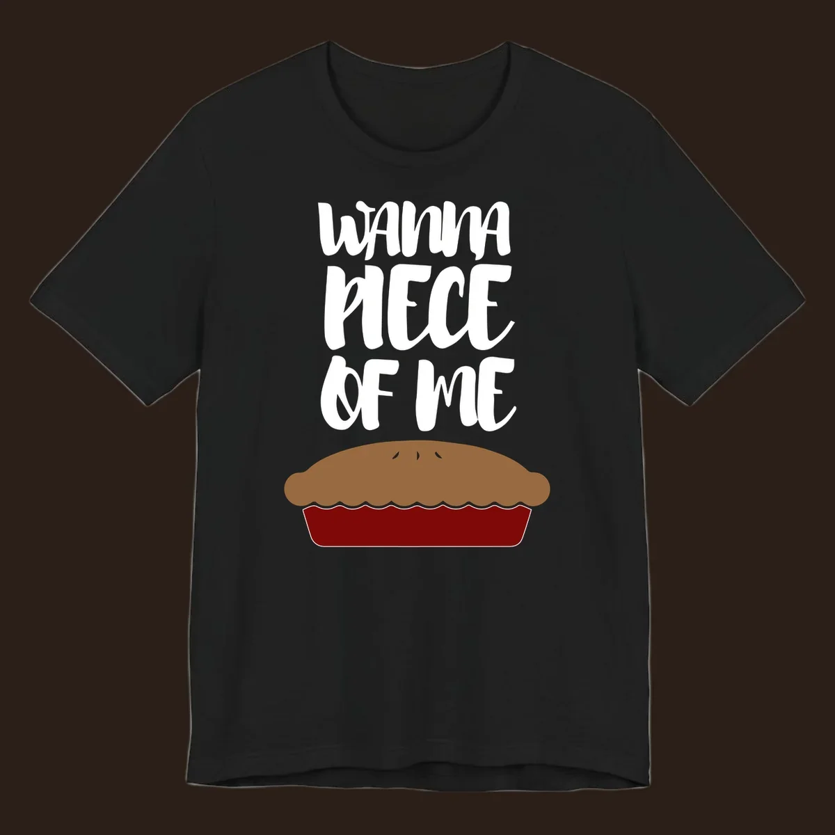 Wanna Piece Of Me pie pun thanksgiving text and illustration.