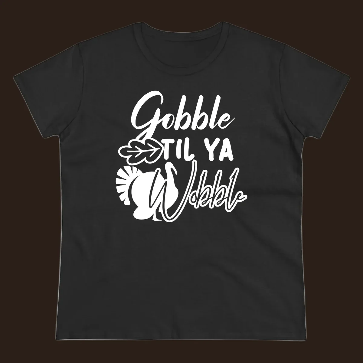 Gobble til ya wobble turkey and leaf Thanksgiving design