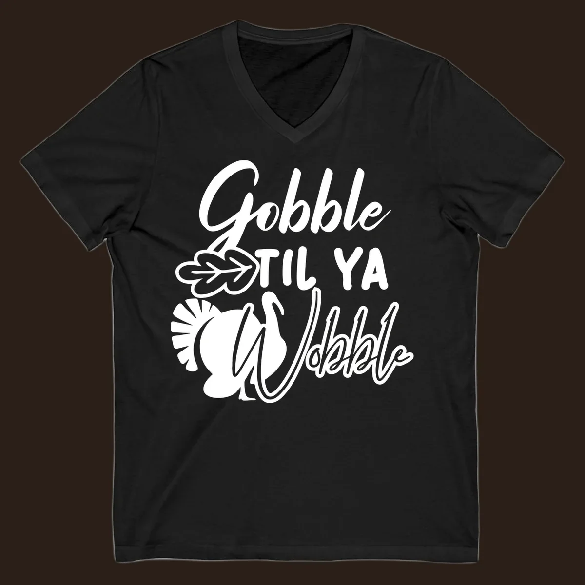 Gobble til ya wobble turkey and leaf Thanksgiving design