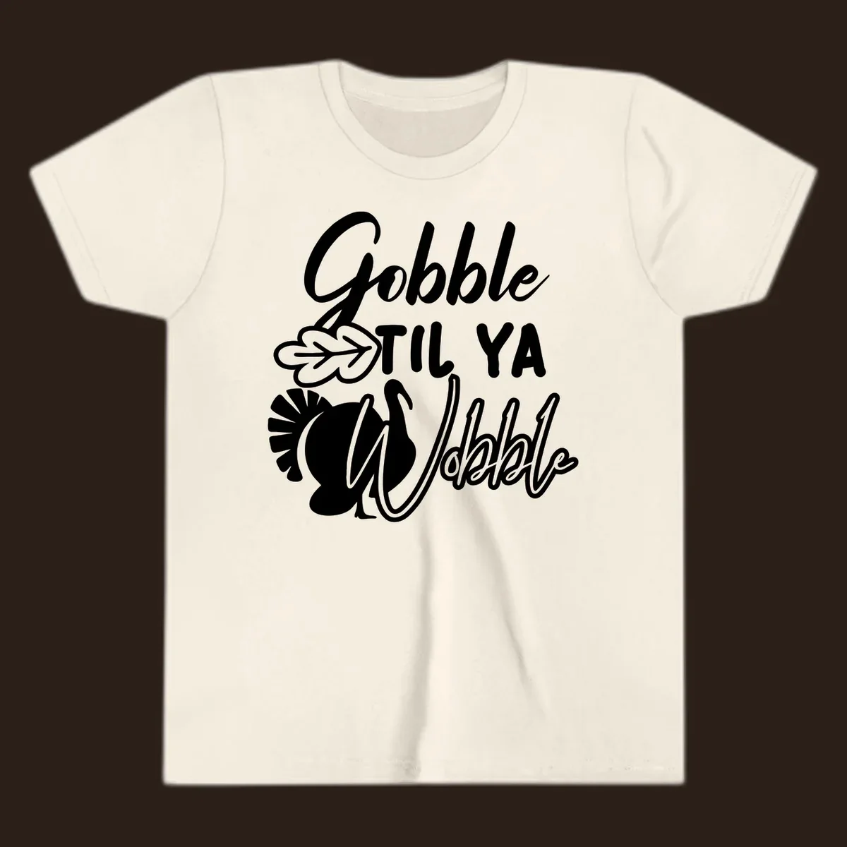 Gobble til ya wobble turkey and leaf Thanksgiving design