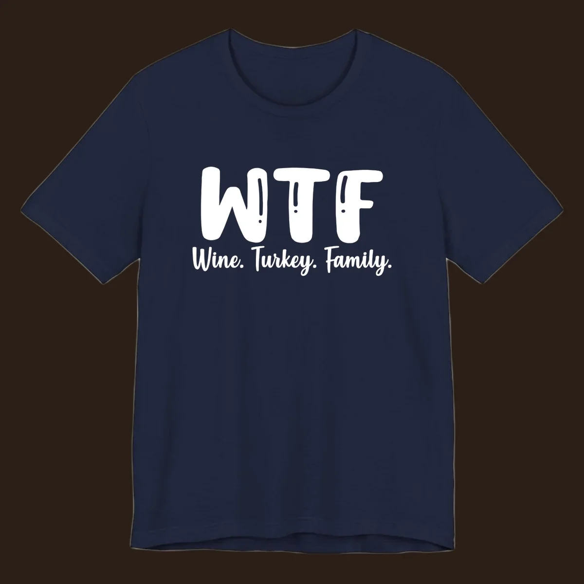 WTF Wine Turkey Family design
