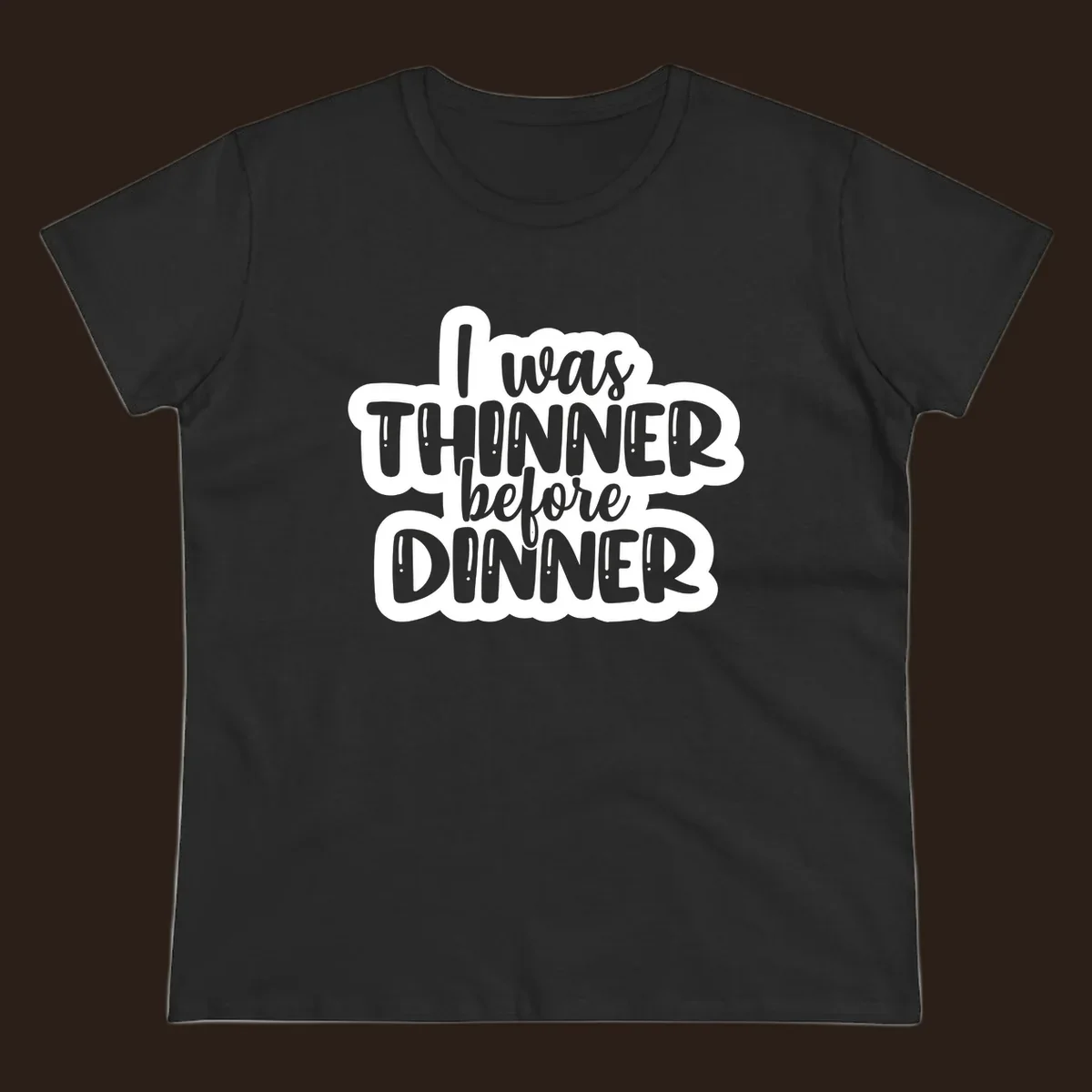 Typography design with the phrase "I was thinner before dinner", perfect for Thanksgiving.
