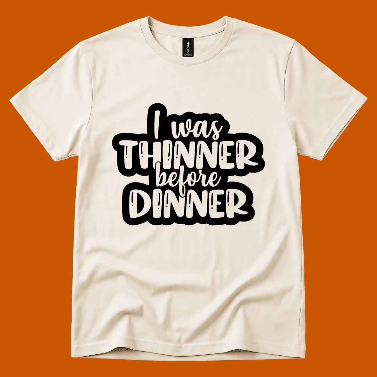 Typography design with the phrase "I was thinner before dinner", perfect for Thanksgiving.