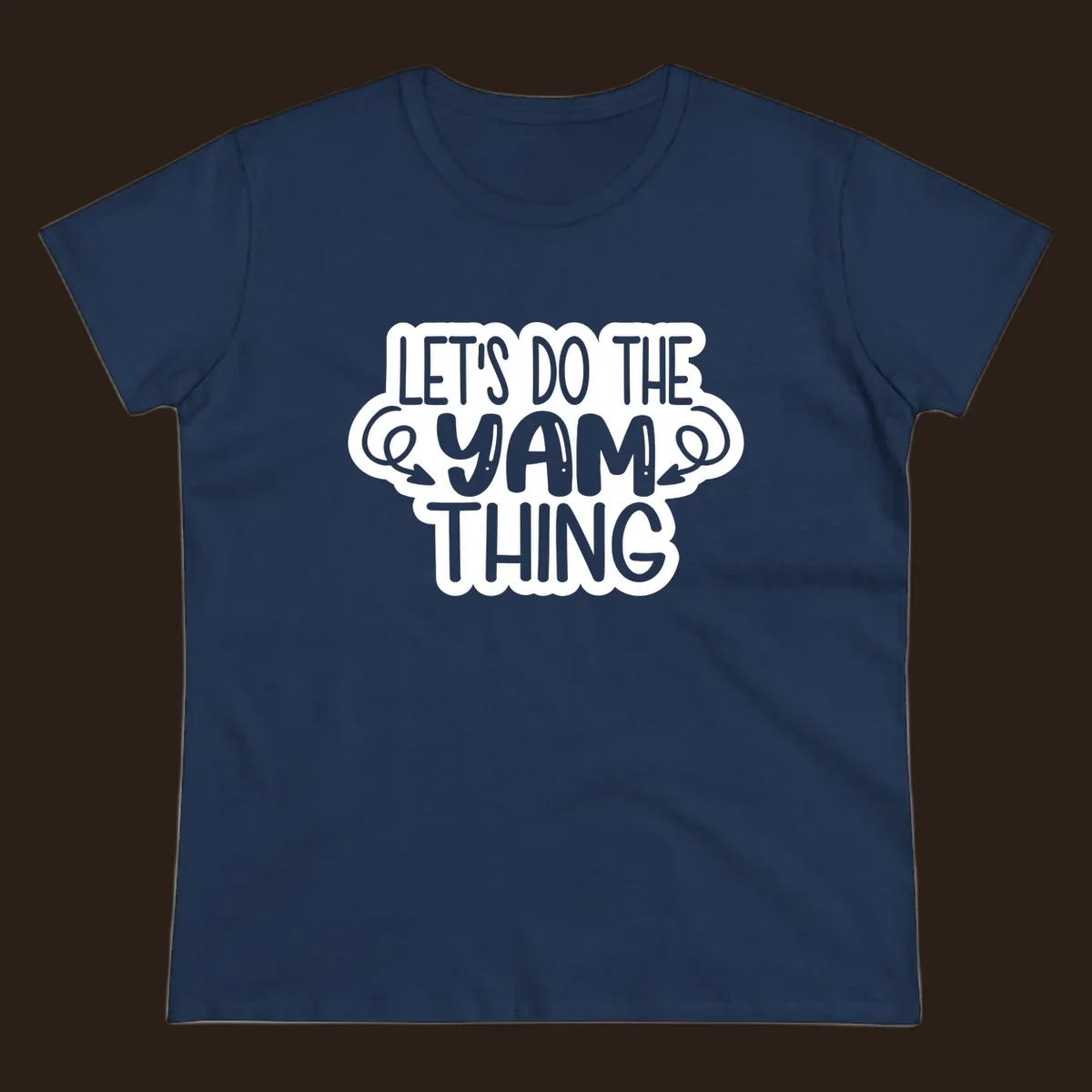 Let's Do The Yam Thing text design with decorative arrows.
