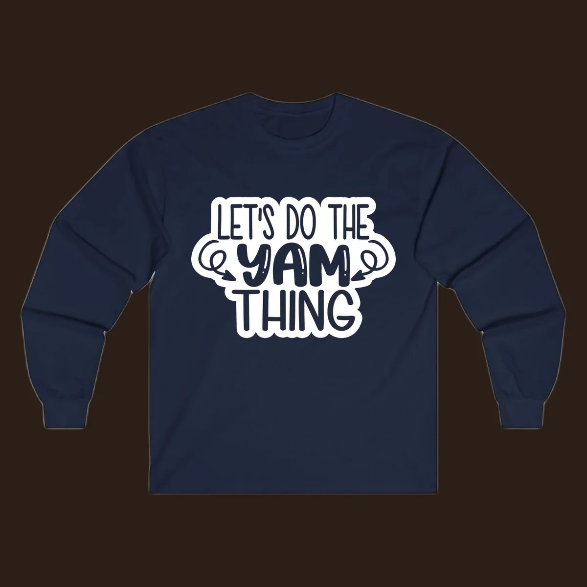 Let's Do The Yam Thing text design with decorative arrows.