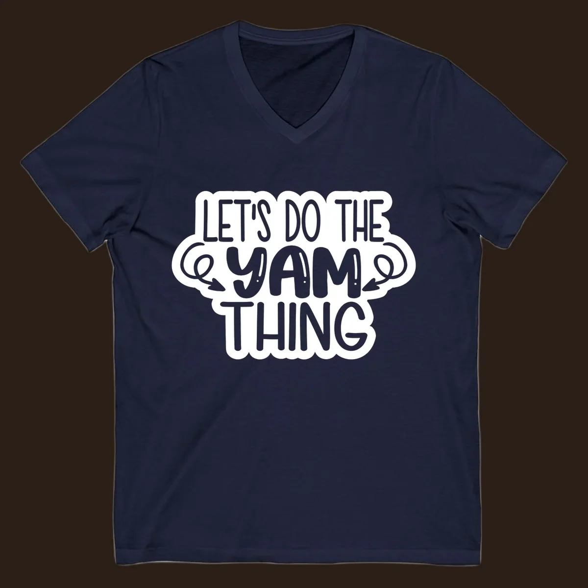Let's Do The Yam Thing text design with decorative arrows.