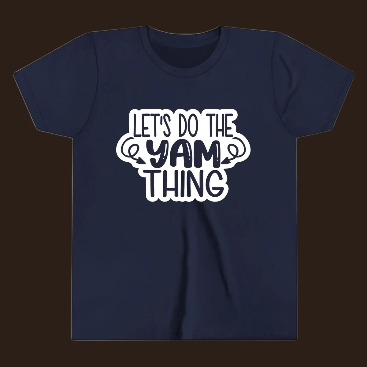 Let's Do The Yam Thing text design with decorative arrows.