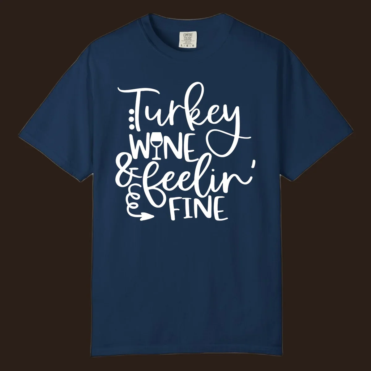 Turkey wine and feelin fine Thanksgiving design with stylized text and a wine glass.