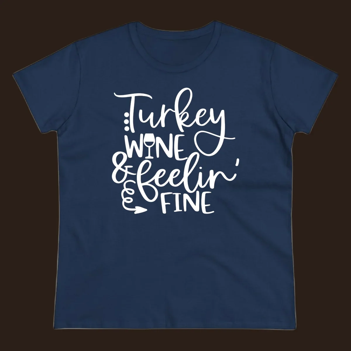 Turkey wine and feelin fine Thanksgiving design with stylized text and a wine glass.