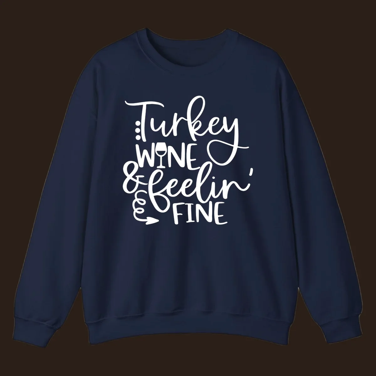 Turkey wine and feelin fine Thanksgiving design with stylized text and a wine glass.