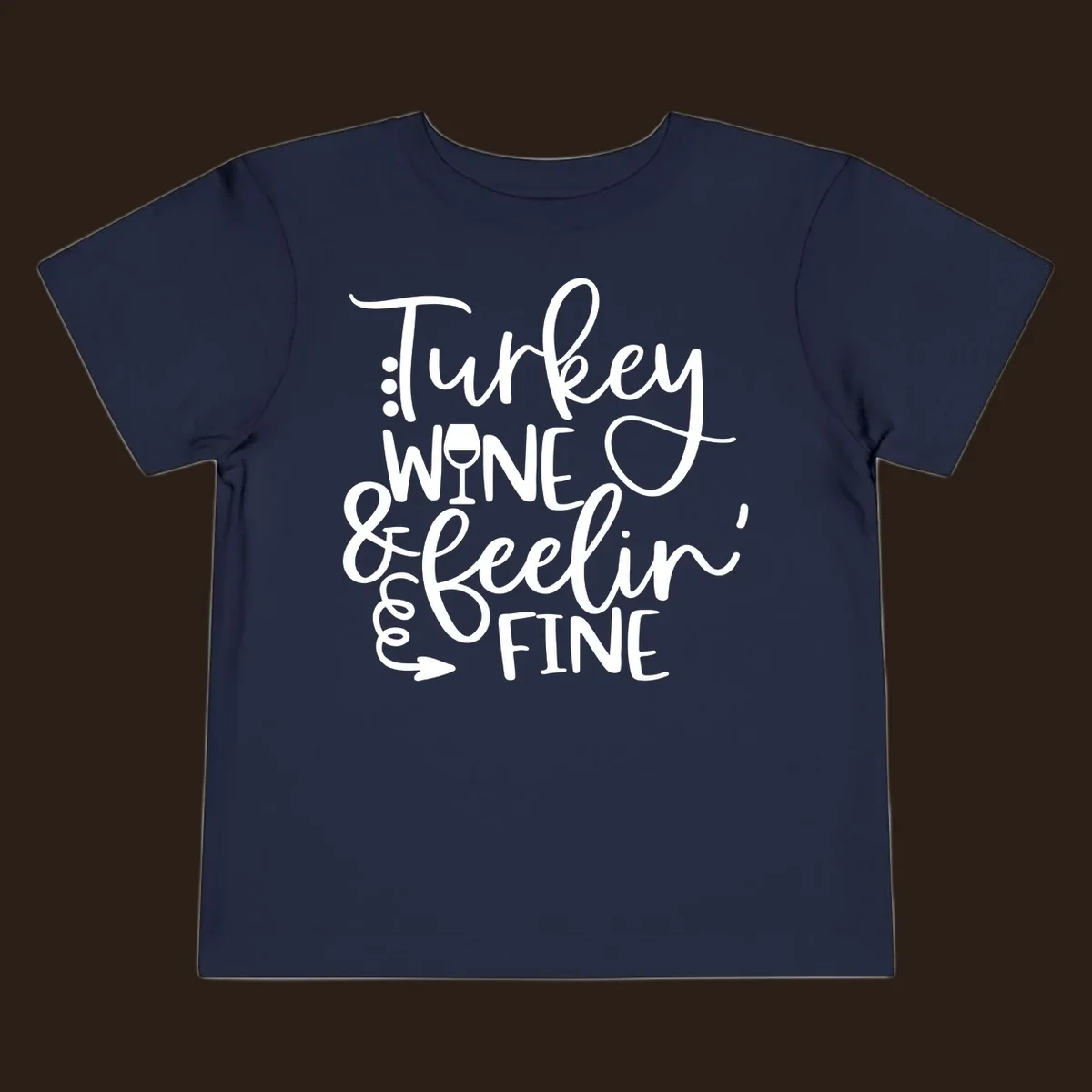 Turkey wine and feelin fine Thanksgiving design with stylized text and a wine glass.