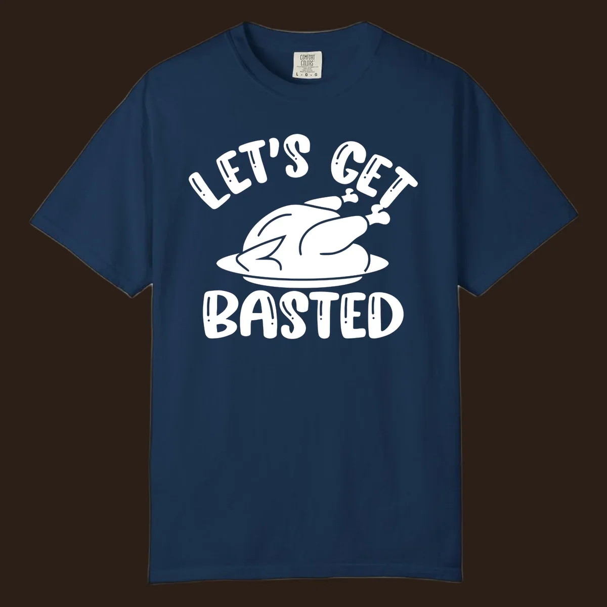 Let's Get Basted Thanksgiving Turkey Design