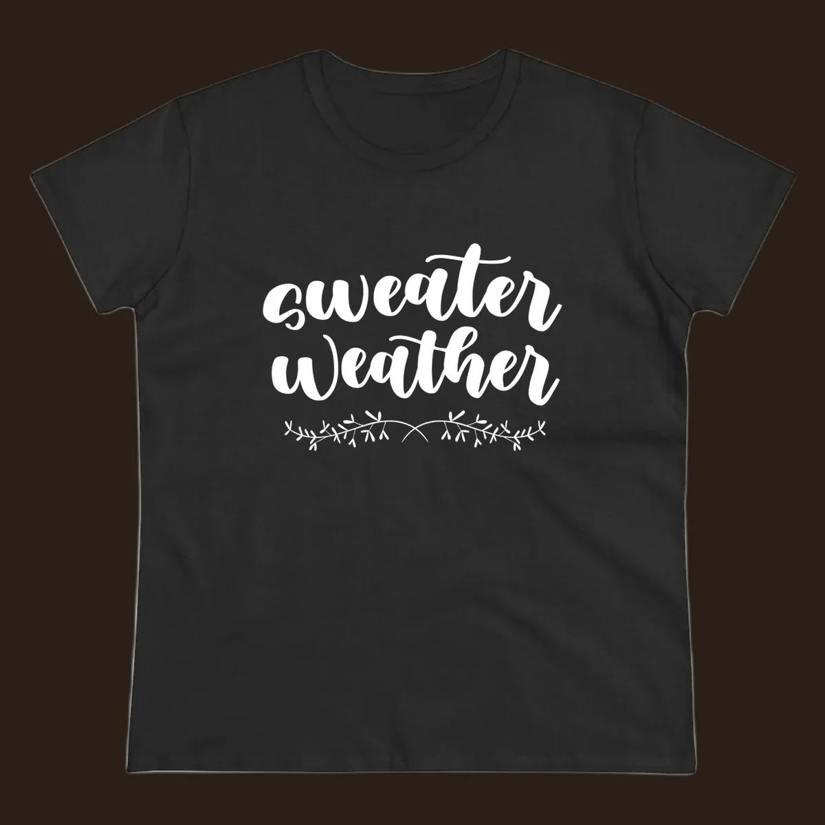 Sweater Weather text in white script font with leafy vine accent.