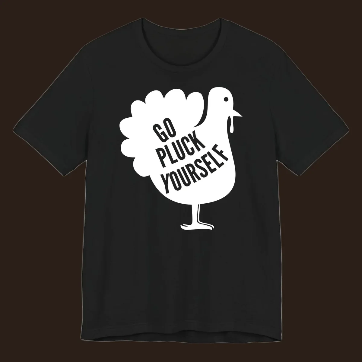 Go pluck yourself turkey graphic for Thanksgiving shirts