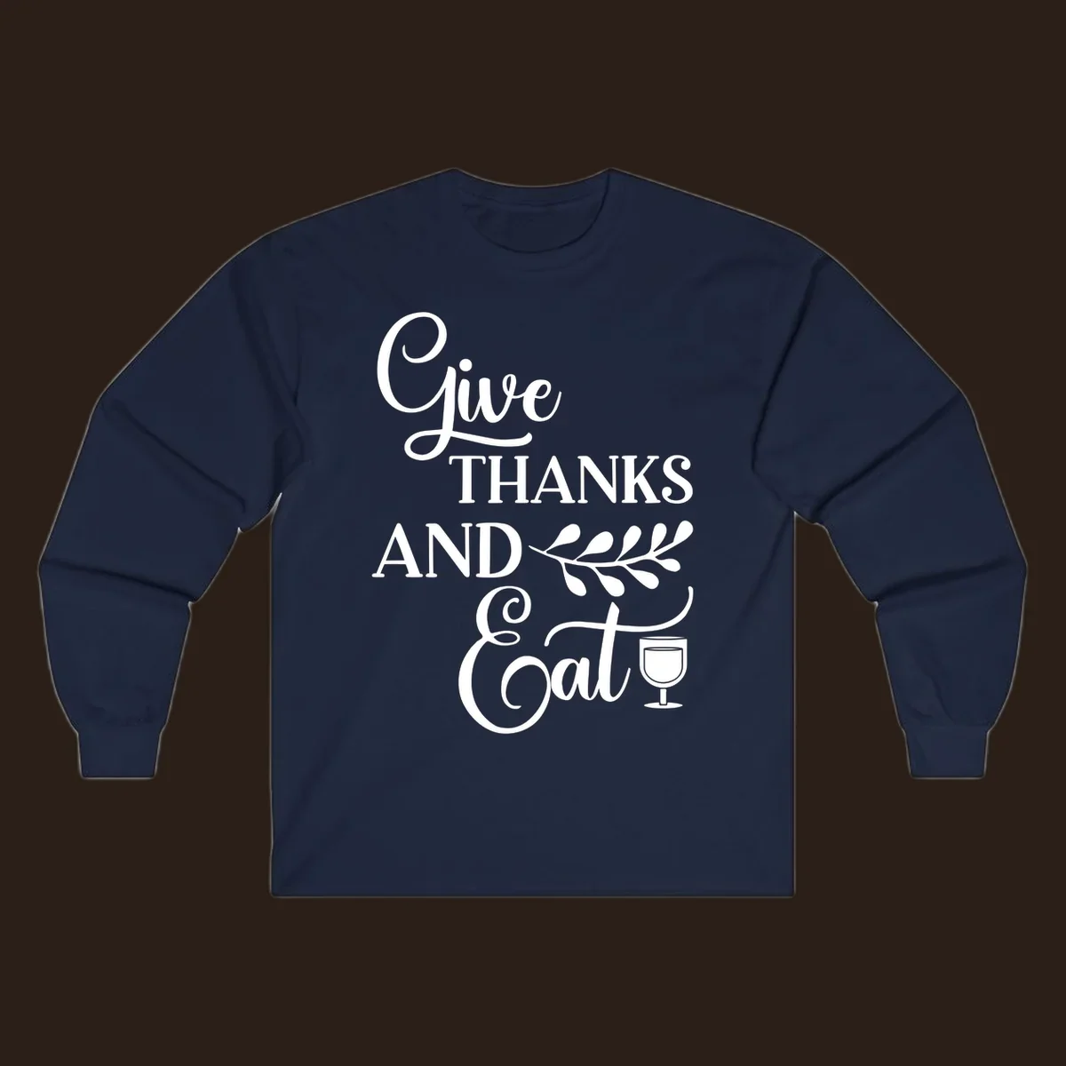 Give Thanks And Eat Thanksgiving text and illustrations with wine glass