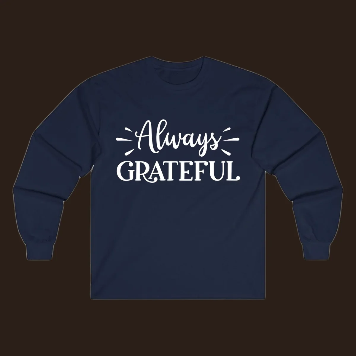 Always Grateful script text design with decorative dashes.