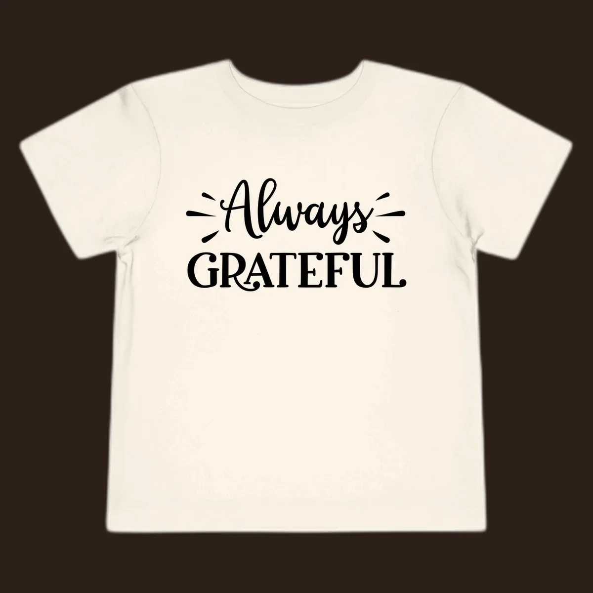 Always Grateful script text design with decorative dashes.