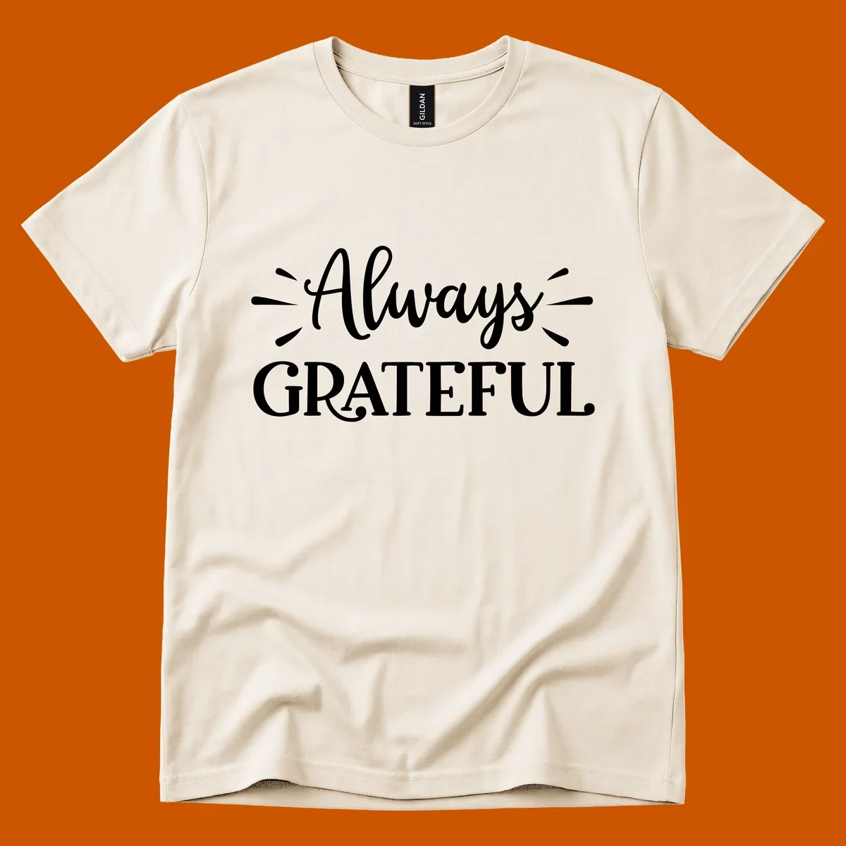 Always Grateful script text design with decorative dashes.