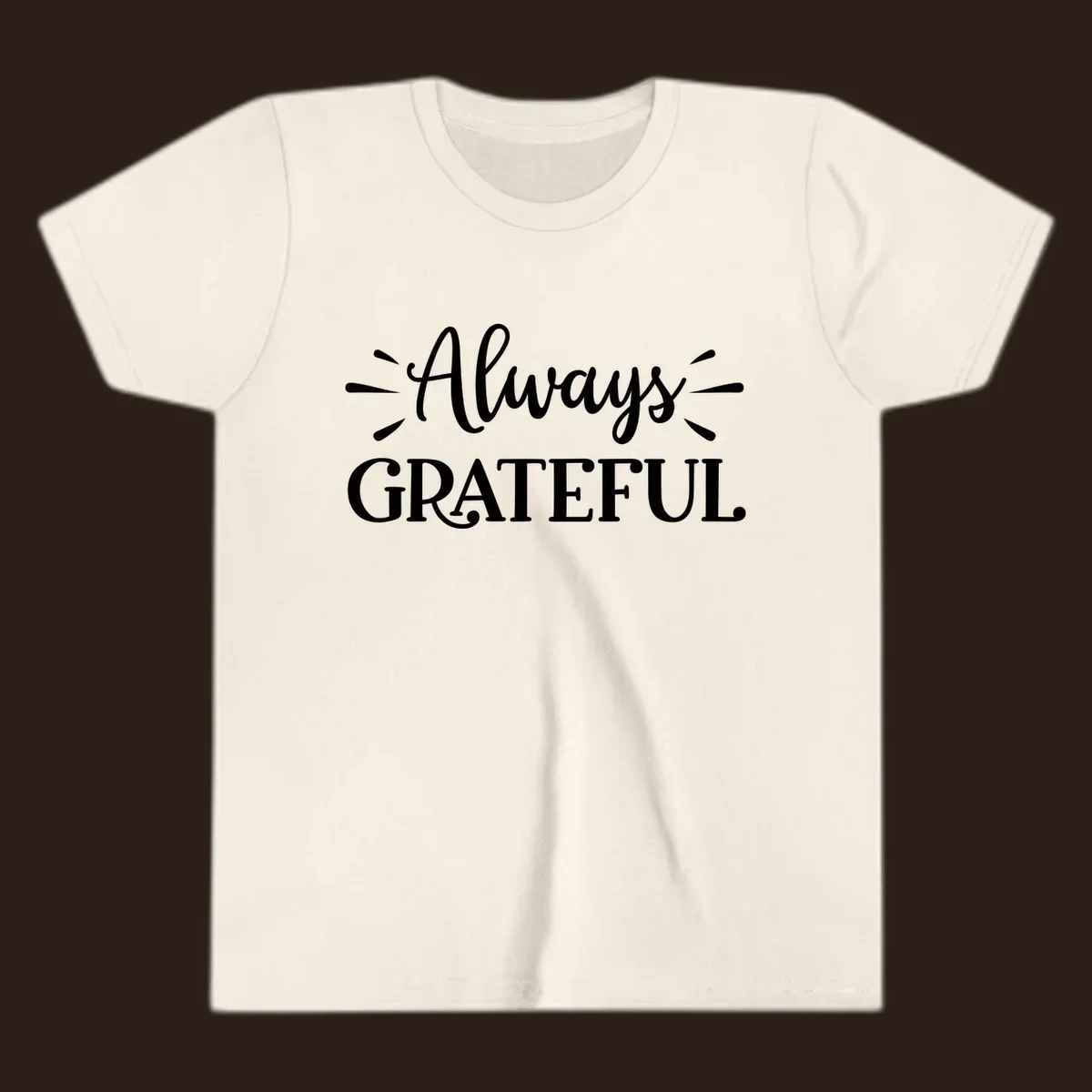 Always Grateful script text design with decorative dashes.