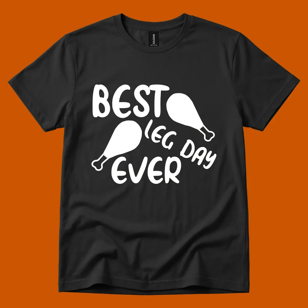 Best leg day ever text and chicken legs graphic.