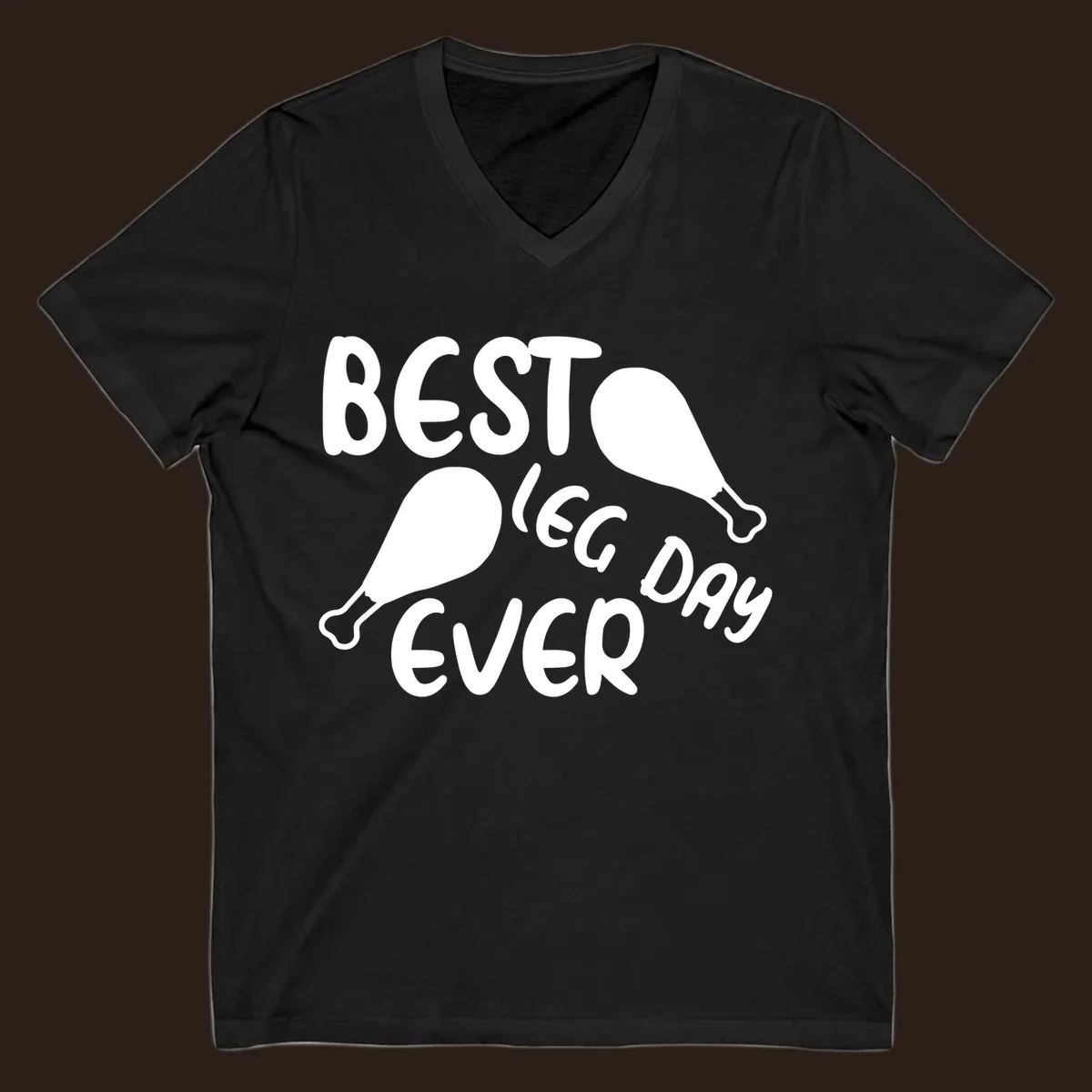 Best leg day ever text and chicken legs graphic.