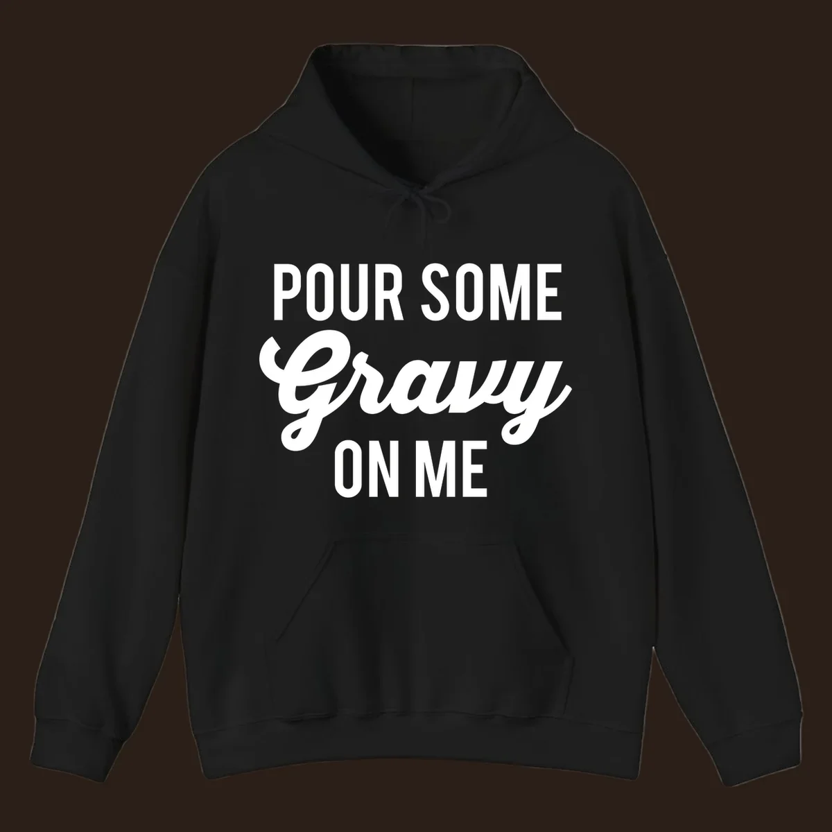 White text that says "POUR SOME Gravy ON ME" in a playful font, perfect for Thanksgiving.